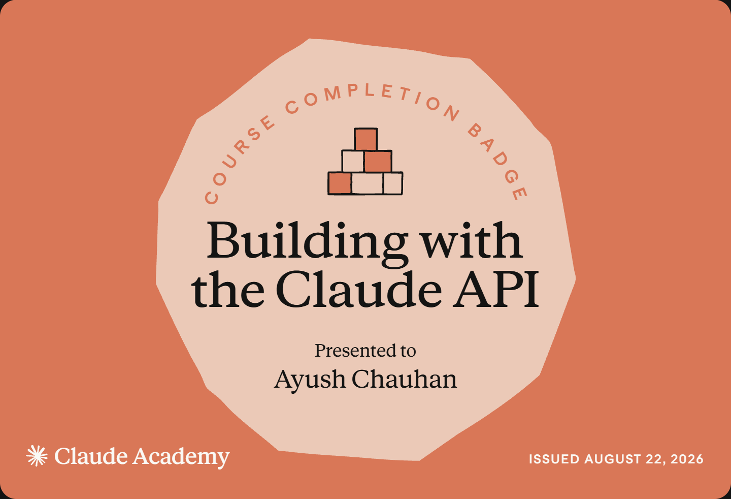 Building with the Claude API, a Claude Academy course completion badge issued to Ayush Chauhan